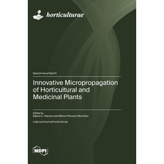 (外文書)Innovative Micropropagation of Horticultural and Medicinal Plants Hardcover, Mdpi AG, English