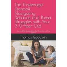 (英文圖書)The Threenager Standoff: Navigating Defiance and Power Struggles with Your 3-5-Y... 平裝版, Independently Published, 英文