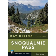 (영문도서)Day Hiking Snoqualmie Pass Paperback, Mountaineers Books, English, 9781680517033
