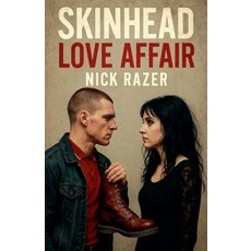 (영문도서)Skinhead Love Affair Paperback, Lurking Fear Publishing, English, 9798232597122