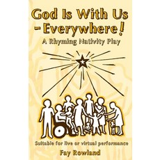 (영문도서) God Is With Us - Everywhere!: A Rhyming Nativity Paperback, Thomas Salt Books, English, 9781915150035