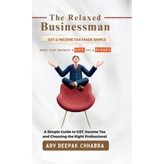 (英文圖書)The Relaxed Businessman: A Simple Guide to GST Income Tax and Choosing the Rig... 精裝版, Notion Press, 英文