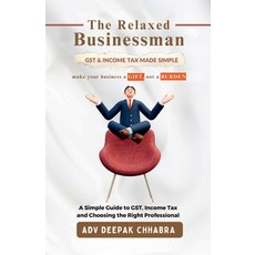 (英文圖書)The Relaxed Businessman: A Simple Guide to GST Income Tax and Choosing the Rig... 平裝版, Notion Press, 英文