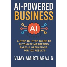 (英文圖書)AI-Powered Business: A Step-by-Step Guide to Automate Marketing Sales & Operati... 平裝版, Independently Published, 英文
