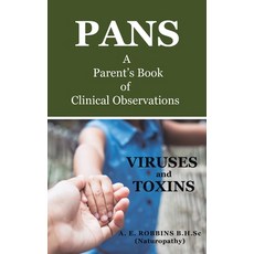 (영문도서)PANS A Parent's Book of Clinical Observations: Viruses and Toxins Paperback, Tellwell Talent, English, 9781834543031