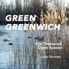(영문도서)Green Greenwich: Our Treasured Open Spaces Paperback, Clink Street Publishing, English, 9781915785411