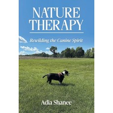 (英文圖書)Nature Therapy: Rewilding the Canine Spirit 平裝版, Embody Impact Global, 英文