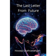 (영문도서)The Last Letter From Future Paperback, Hovsep Editions, English, 9798233975271
