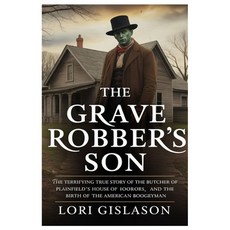 (英文圖書)The Grave Robber's Son: The Terrifying True Story of the Butcher of Plainfield's... 平裝版, Independently Published, 英文