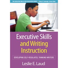 (外文書)Executive Skills and Writing Instruction: Developing Self-Regulated Thinking Wri... Hardcover, Guilford Publications, English