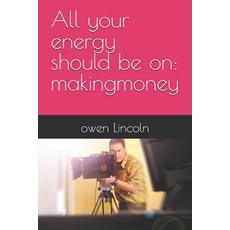 (英文圖書)All your energy should be on: makingmoney 平裝版, Independently Published, 英文