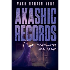 (英文圖書)Akashic Records: Unveiling the Book of Life 平裝版, Vash Narain Kerr, 英文