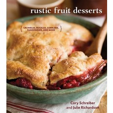 (영문도서) Rustic Fruit Desserts: Crumbles Buckles Cobblers Pandowdies and More [A Cookbook] Hardcover, Ten Speed Press, English, 9781580089760