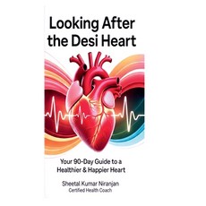 (英文圖書)Looking After the Desi Heart: Your 90-Day Guide to a Healthier & Happier Heart 精裝版, Notion Press, 英文
