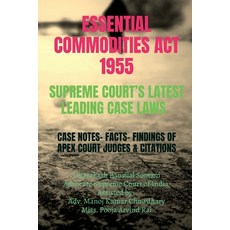 (영문도서) Essential Commodities ACT 1955- Supreme Court's Latest Leading Case Laws: Case... Paperback, Notion Press, English, 9798891867307