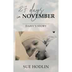 (영문도서) 27 Days in November: Daisy's Story Paperback, New Generation Publishing, English, 9781803692074