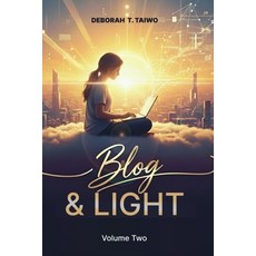 (영문도서)Blog & Light Volume Two: Stories. Lessons. God Whispers Paperback, Independently Published, English, 9798278559887