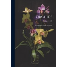 (영문도서) Orchids: Their Culture and Management Paperback, Legare Street Press, English, 9781021386410