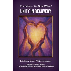 (영문도서)I'm Sober... So Now What?: Unity in Recovery Paperback, World Publishing and Produc..., English, 9781957111490