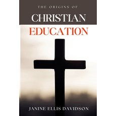 (영문도서) Christian Education Paperback, Leeds Press Corp, English, 9798896198147