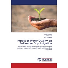 (영문도서) Impact of Water Quality on Soil under Drip Irrigation Paperback, LAP Lambert Academic Publis..., English, 9786208224394