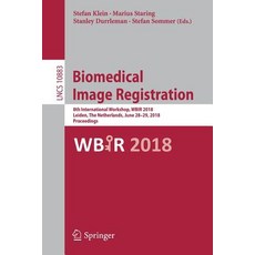 (영문도서) Biomedical Image Registration: 8th International Workshop Wbir 2018 Leiden the Netherlands... Paperback, Springer, English, 9783319922577