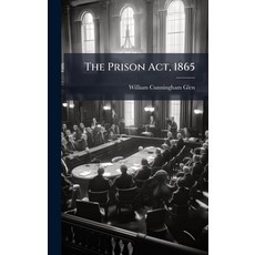 (영문도서)The Prison Act 1865 Hardcover, Hutson Street Press, English, 9781023859318