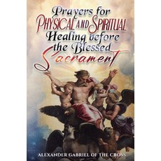 (英文圖書)Prayers for Physical and Spiritual Healing before the Blessed Sacrament 平裝版, Independently Published, 英文