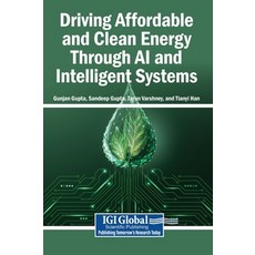 (영문도서)Driving Affordable and Clean Energy Through AI and Intelligent Systems Hardcover, Igi Global Scientific Publi..., English, 9798337370415 Igi Global Scientific Publi..., English, 9798337370415