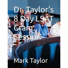 Dr. Taylor's 8 Day LSAT Cram Session [paperback], Dr. Taylor's 8 Day LSAT Cram S
