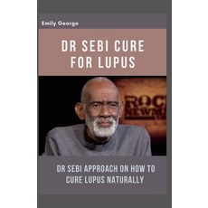 Dr Sebi Cure for Lupus Paperback, Independently Published