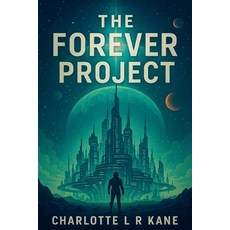 (영문도서)The Forever Project Paperback, Charlotte Kane, English, 9798215516010