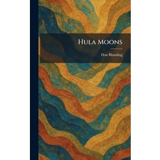 (영문도서)Hula Moons Hardcover, Tradd Street Press, English, 9781025414874 Tradd Street Press, English, 9781025414874