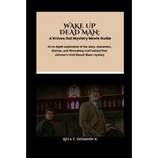 (영문도서)Wake Up Dead Man: A Knives Out Mystery Movie Guide: An in-depth exploration of t... Paperback, Independently Published, English, 9798268613971