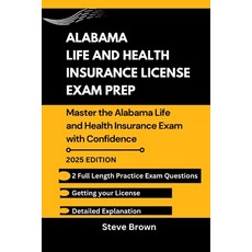 (영문도서) Alabama Life and Health Insurance License Exam Prep: Master the Alabama Life an... Paperback, Independently Published, English, 9798300704063