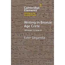 (영문도서)Writing in Bronze Age Crete: 'Minoan' Linear a Paperback, Cambridge University Press, English, 9781009520065