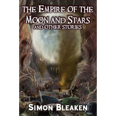 (영문도서) The Empire of the Moon and Stars and Other Stories Paperback, Independently Published, English, 9798343998535