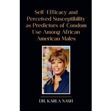 (英文圖書)Self-Efficacy and Perceived Susceptibility as Predictors of Condom Use Among Afr... 平裝版, Karla Nash, 英文