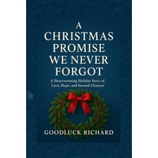 (英文圖書)A Christmas Promise We Never Forgot: A Heartwarming Holiday Story of Love Hope ... 平裝版, Independently Published, 英文