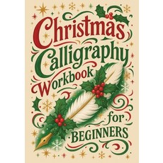 (영문도서)Christmas Calligraphy Workbook For Beginners: Festive Hand Lettering with Holida... Paperback, Studiomorefolio, English, 9788368391398