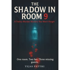 (영문도서)The Shadow in ROOM 9: A Psychological Hotel Murder Mystery Thriller Paperback, Independently Published, English, 9798242991712