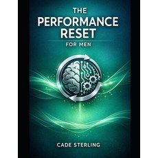 (영문도서)The Performance Reset for Men: A 21-Day Somatic Guide to Overcoming Anxiety Mas... Paperback, Independently Published, English, 9798244439854