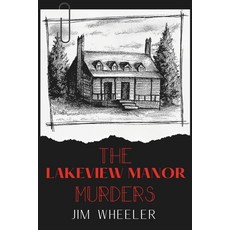 (영문도서)The Lakeview Manor Murders Paperback, Speculative Scatter Studio, English, 9798218639839