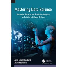(英文圖書)Mastering Data Science: Unraveling Patterns and Predictive Analytics for Buildin... 精裝版, Apple Academic Press, 英文