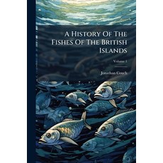 (英文圖書)A History Of The Fishes Of The British Islands 平裝版, Hutson Street Press, 英文