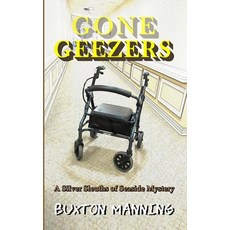 (영문도서)Gone Geezers: A Silver Sleuths of Seaside Mystery Paperback, Warrenclay Publishing, English, 9798295542916