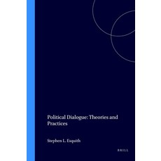 (영문도서)Political Dialogue: Theories and Practices Paperback, Brill, English, 9789051839753