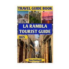 (영문도서)La Rambla Tourist Guide: The Street That Defines Barcelona's Spirit Paperback, Independently Published, English, 9798289618269
