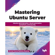 (英文圖書)Mastering Ubuntu Server: Ubuntu administration cloud automation containers an... 平裝版, Bpb Publications, English, Paperback