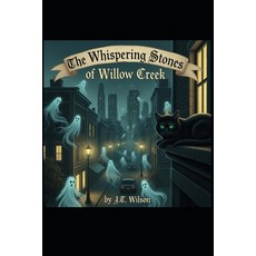(英文圖書)The Whispering Stones of Willow Creek 平裝版, Independently Published, 英文